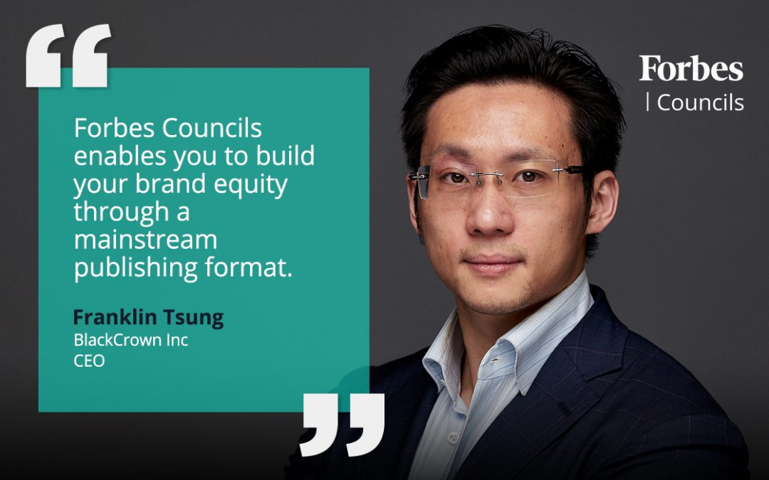 Forbes Councils Publishing Helps Franklin Tsung Build Brand Equity