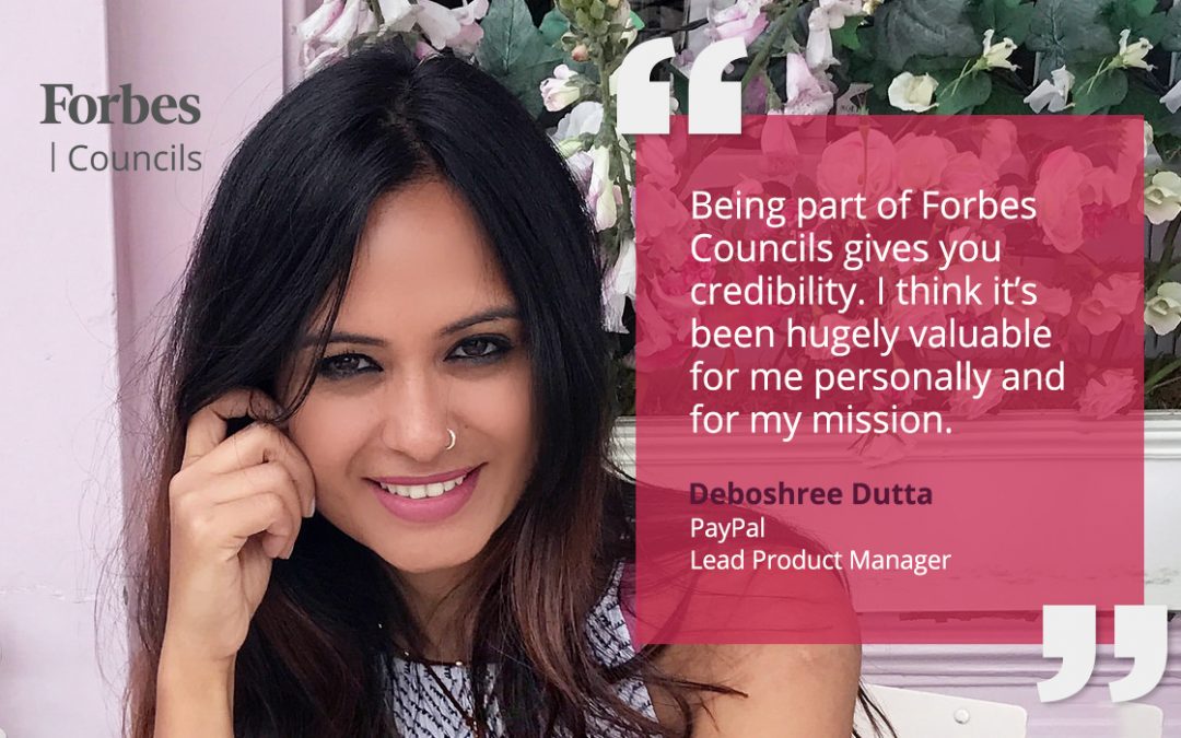 Deboshree Dutta Says Her Forbes Councils Articles Provide Added Credibility