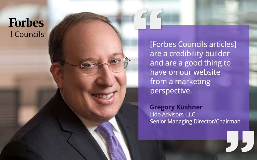 Forbes Councils Gives Greg Kushner a Platform to Share Thought Leadership and Build Visibility